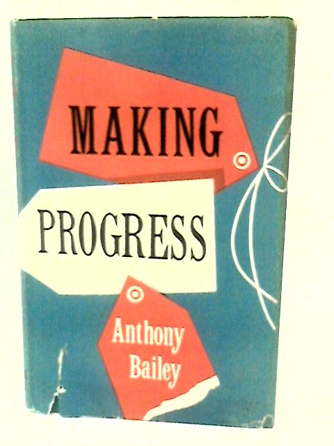 Making Progress By Anthony Bailey