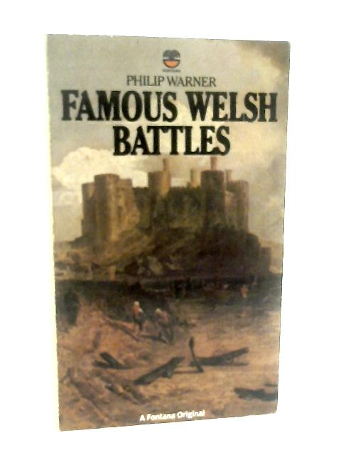 Famous Welsh Battles By Philip Warner
