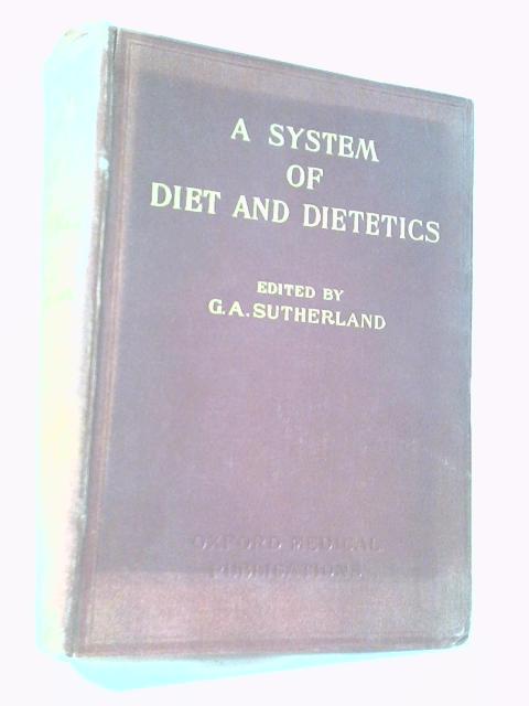 System of Diet & Dietetics By G.A Sutherland