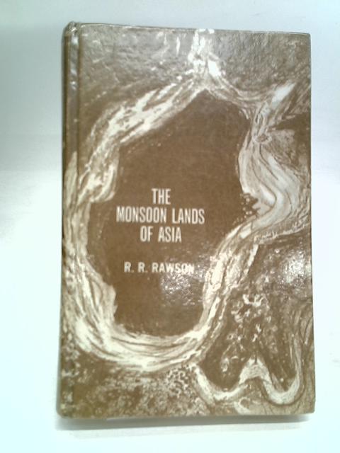 The Monsoon Lands of Asia By Rawson, R. R.