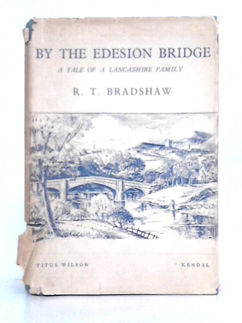 By the Edesion Bridge By Robert Thurston Bradshaw