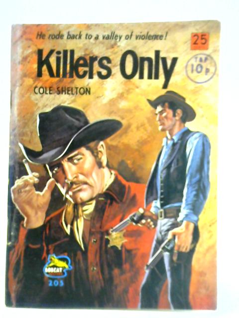 Killers Only By Cole Shelton