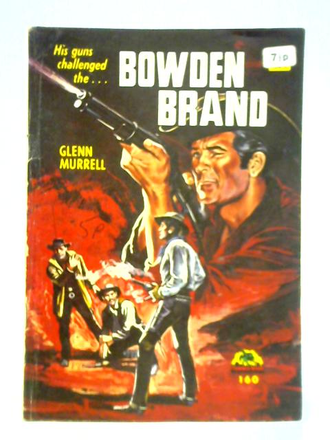 Bowden Brand By Glenn Murrell