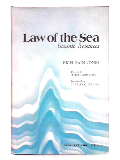 Law of the Sea; Oceanic Resources By Erin Bain Jones