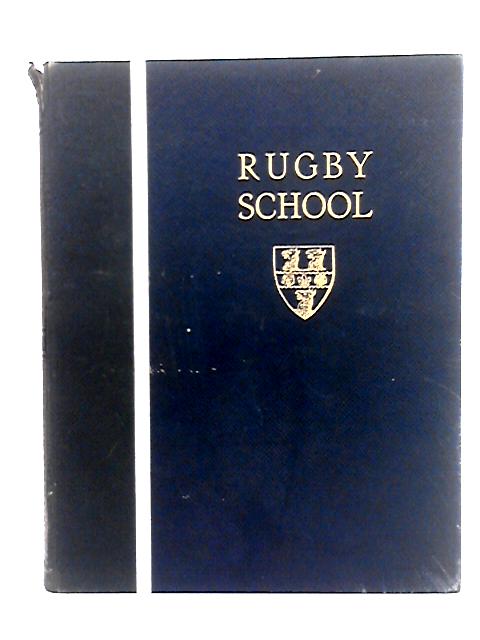 Rugby School By G.H. Bettinson