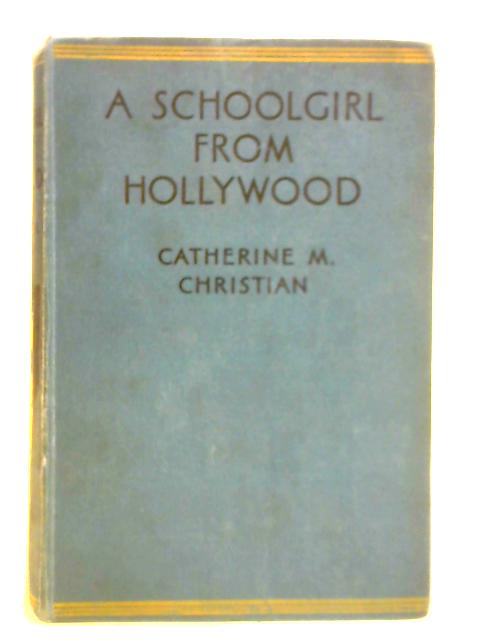 A Schoolgirl from Hollywood von Catherine Christian