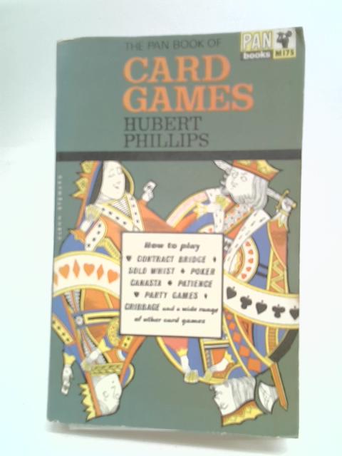 The Pan Book Of Card Games By Hubert Phillips