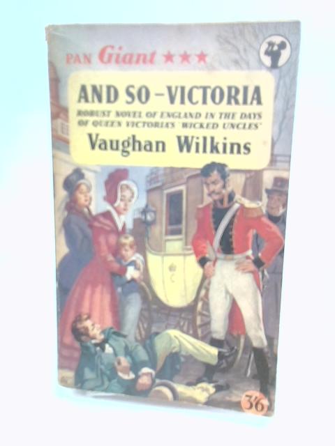 And So - Victoria By Vaughan Wilkins