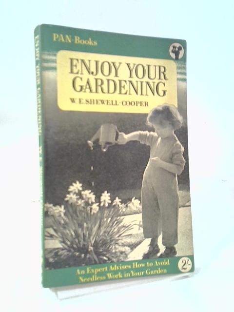 Enjoy Your Gardening par Wilfred Edward Shewell-Cooper