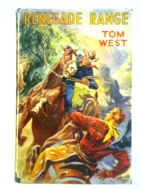 Renegade Range von Tom West