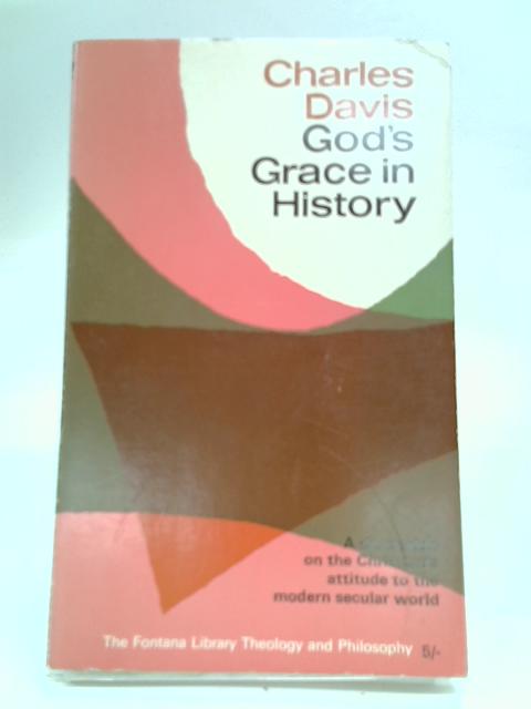 God's Grace in History By Charles Davis