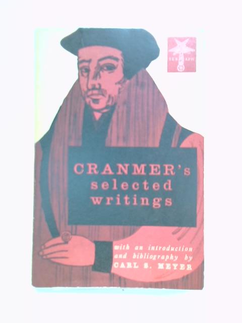 Cranmer's Selected Writings By Carl S. Meyer