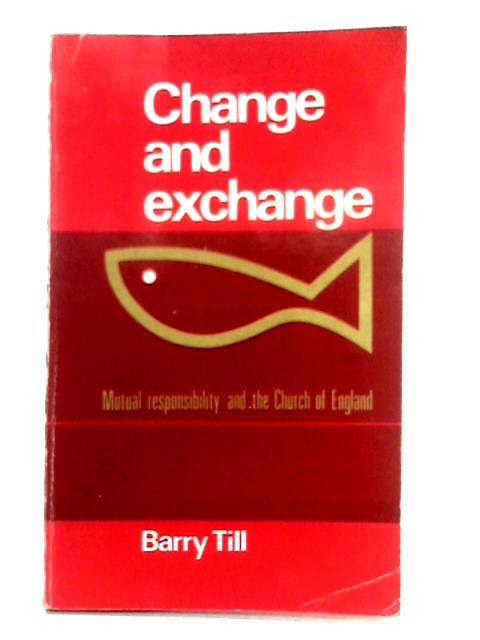 Change and Exchange By Barry Till