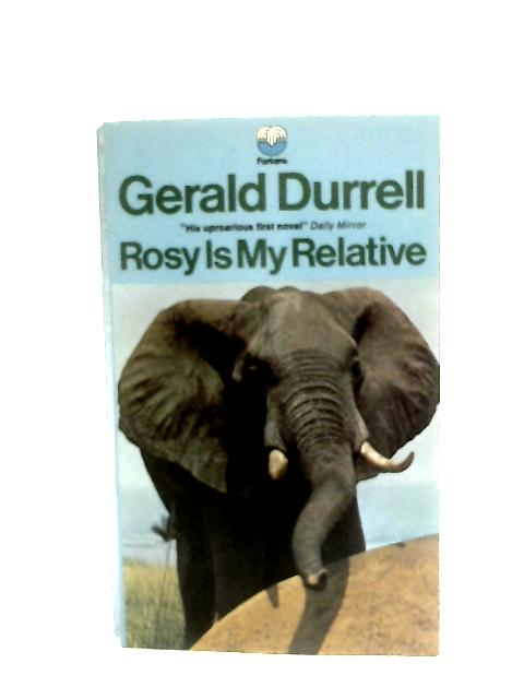Rosy is My Relative By Gerald Durrell