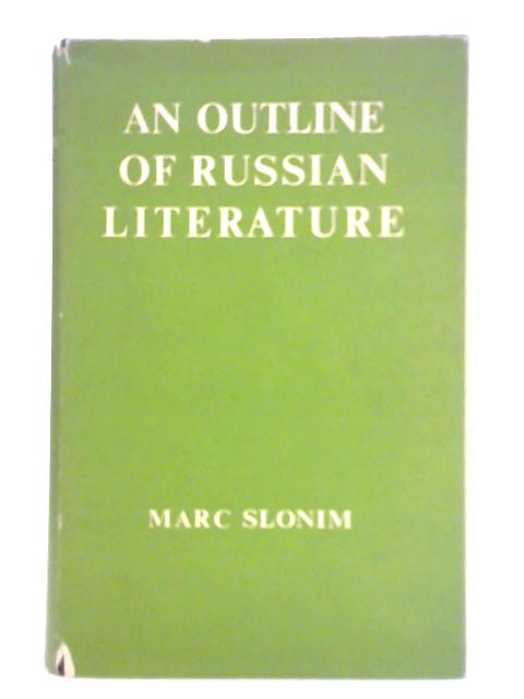 An Outline of Russian Literature By Marc Slonim