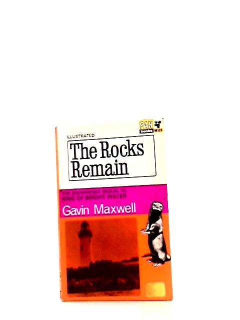 The Rocks remain, etc. With plates (Pan books. no. M125.) By Gavin Maxwell