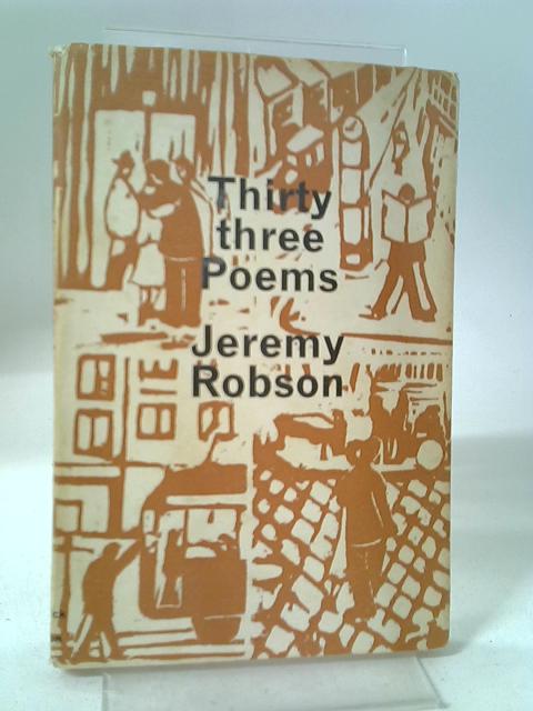 Thirty Three Poems By Jeremy Robson