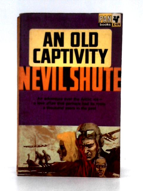 An Old Captivity By Nevil Shute