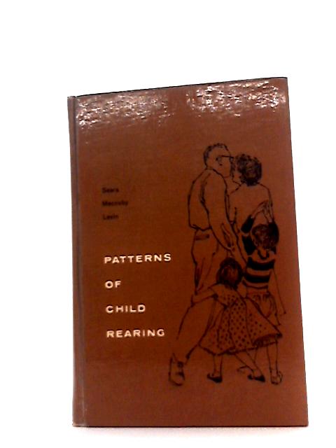 Patterns of Child Rearing von R. R Sears Et Al
