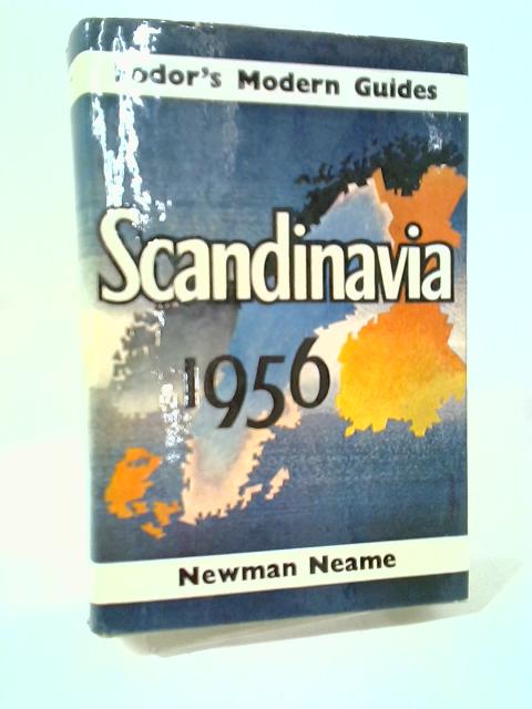 Scandinavia 1956: Fodor's Modern Guides. By Newman Neame