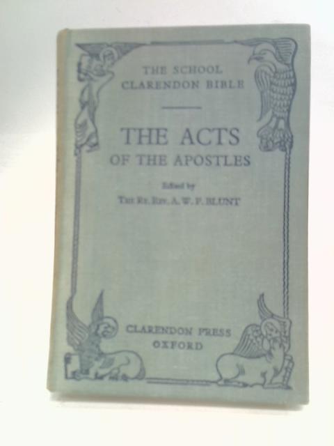 The Acts Of The Apostles von The Rr. Rev. A. W. F. Blunt