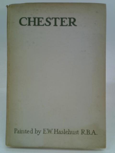 Chester By Charles Edwardes and J. H. E. Bennett
