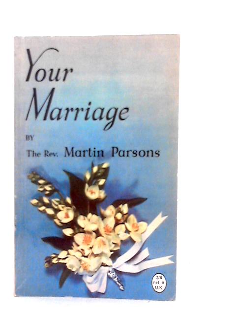Your Marriage By Martin parsons