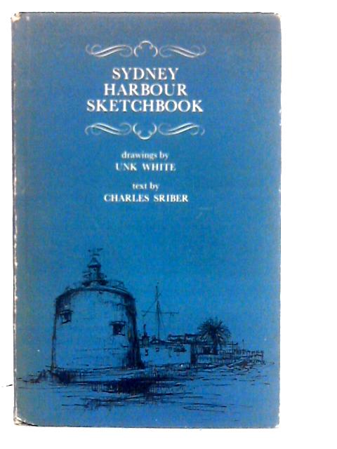 Sydney Harbour Sketchbook By Charles Sriber