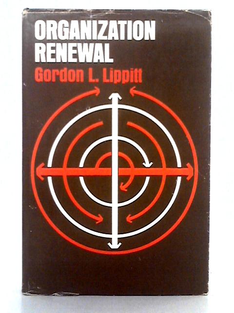 Organization Renewal; Achieving Viability in a Chan von Gordon L. Lippitt