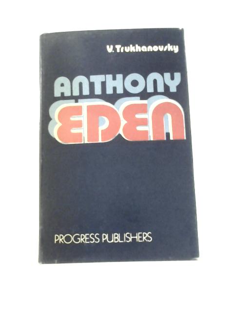 Anthony Eden By V.Trukhanovsky