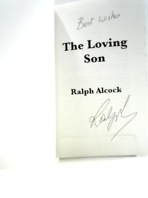 The Loving Son By Ralph Alcock