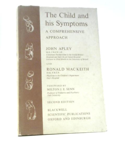 Child and His Symptoms von John Apley R.C.Mac Keith