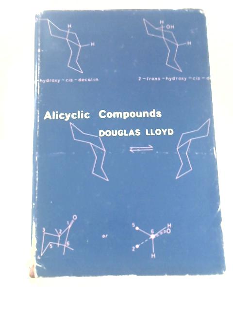 Alicyclic Compounds By Douglas Lloyd