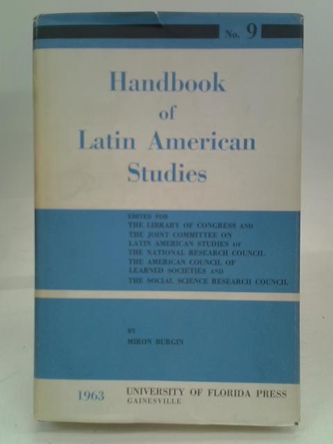 Handbook of Latin American Studies No. 9 By Miron Burgin