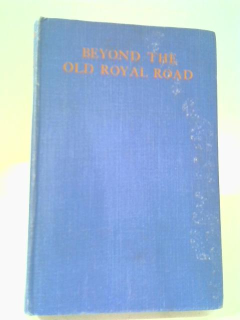 Beyond The Old Royal Road By Gordon Lee