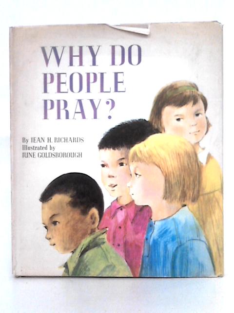 Why Do People Pray? von Jeans H. Richards