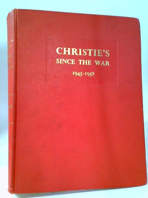 Christies Since The War 1945-1958 By Denys Sutton