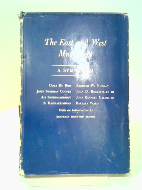 The East And West Must Meet: A Symposium By Cora Du Bois