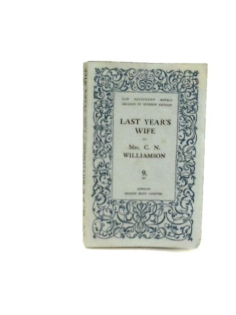 Last Year's Wife By Mrs. C.N. Williamson