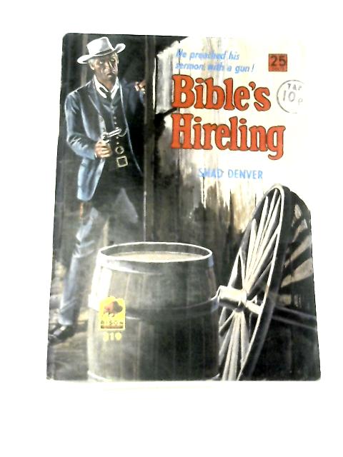 Bible Hireling By Shad Denver