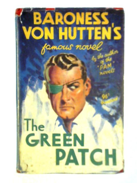 The Green Patch By Baroness von Hutten