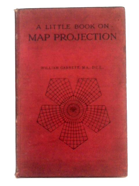 A Little Book of Map Projection By William Garnett