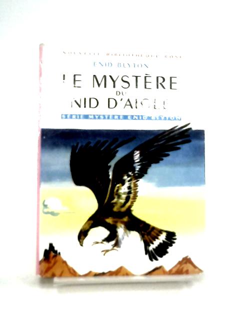 Le Mystere Du Nid D'Aigle By Enid Blyton