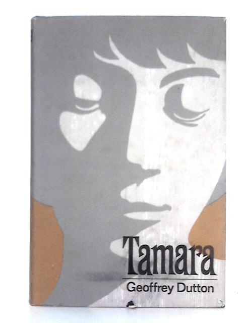 Tamara By Geoffrey Dutton