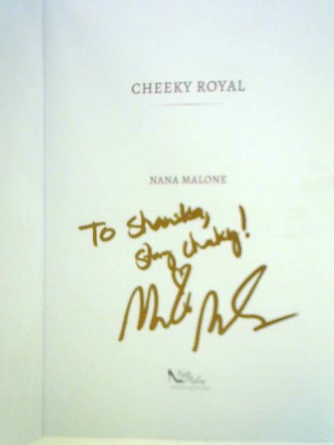 Cheeky Royal: Volume 1 By Nana Malone