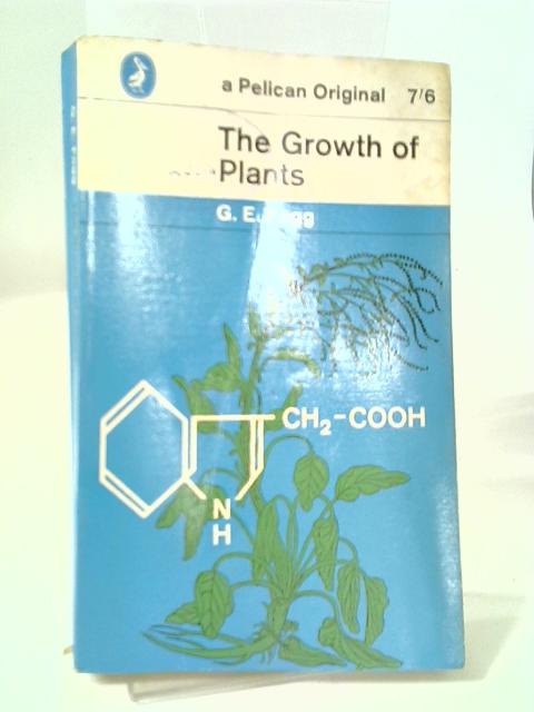 The Growth of Plants (Pelican Books) By G.E. Fogg