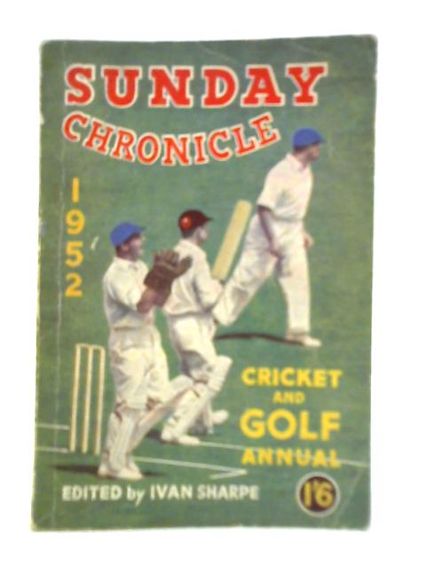 Sunday Chronicle, Cricket and Golf Annual, 1952 By Unstated