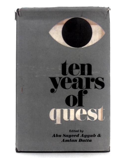 Ten Years of Quest By Ayyub Abu Sayeed, Datta Amilan (ed)