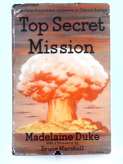 Top Secret Mission By Madelaine Duke