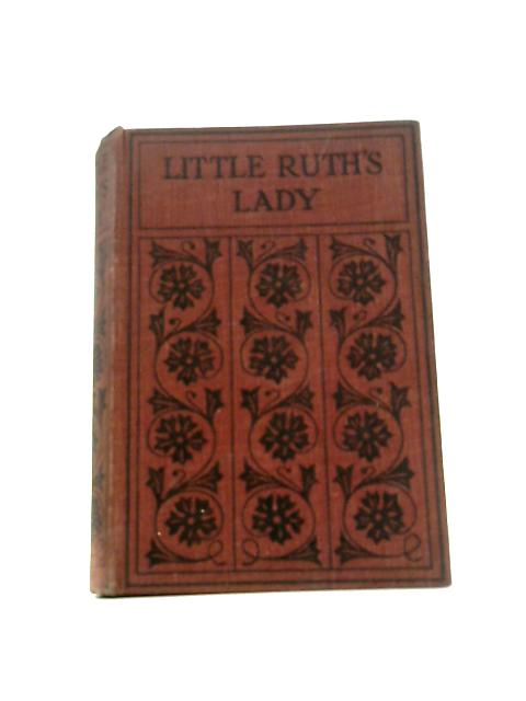 Little Ruth's Lady By Evelyn Everett-Green